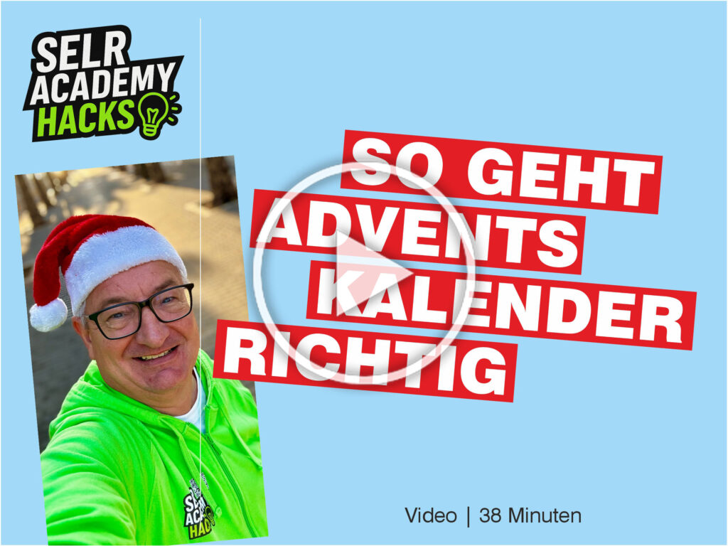 So geht Adventskalender richtig - SELR Academy Hack