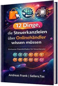 12 Dinge, die Steuerkanzleien über Onlinehändler wissen müssen